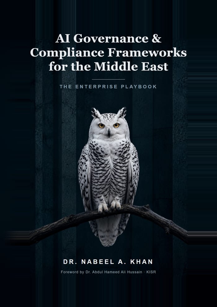 Cover of AI Governance & Compliance Frameworks for the Middle East: The Enterprise Playbook, by Dr. Nabeel A. Khan